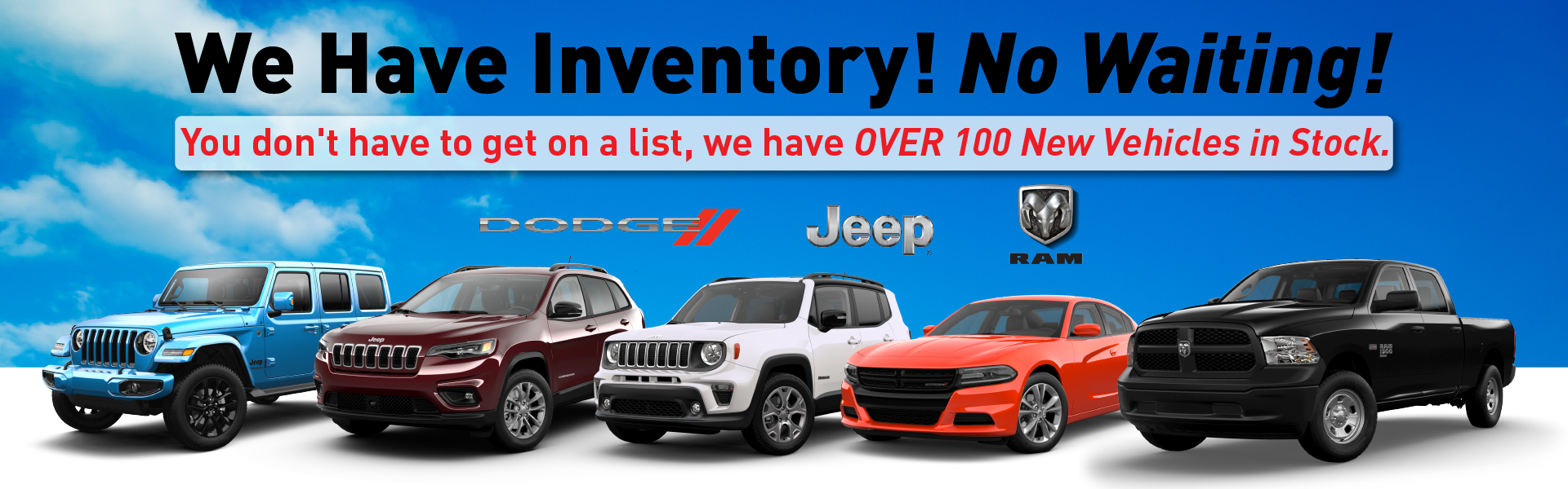 We Have Inventory! No Waiting!